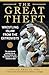 The Great Theft: Wrestling Islam from the Extremists  A Scholar's Defense of Moderate Muslims and the Future of the Faith