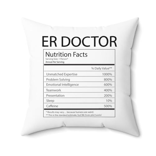 ER Doctor Nutrition Facts Pillow - Funny Gifts for Trauma Specialist Staff Employee Boss Manager Birthday Christmas Couch Living Room Bed Sofa Chair - Cover & Insert 16x16 Inch