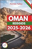 OMAN REISGIDS 2025-2026: Verken de mystiek van het Arabische schiereiland