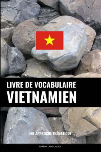 Livre de vocabulaire vietnamien: Une approche...