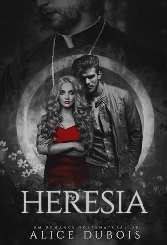 Heresia: Do desejo ao pecado (Do céu ao inferno Livro 1)