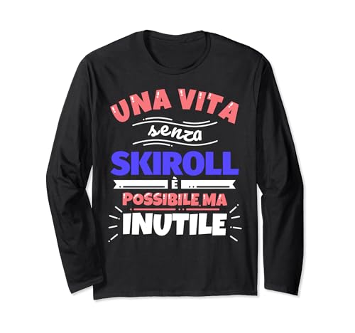 SKIROLL regalo divertente sport Maglia a Manica