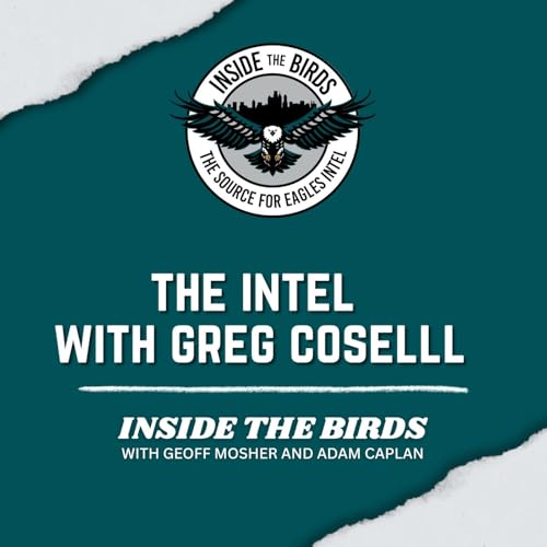 The Intel With Greg Cosell: Eagles Tight End Room Breakdown, NFC East Adds, Free Agent Tape Analysis Podcast Por  arte de portada