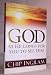 God: As He Longs for You to See Him