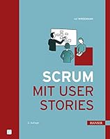 Scrum mit User Stories 3446426604 Book Cover