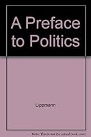 A Preface to Politics B001O8IVOE Book Cover