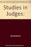 Studies in Judges: "The Love & Discipline of God" - John L. Kachelman 