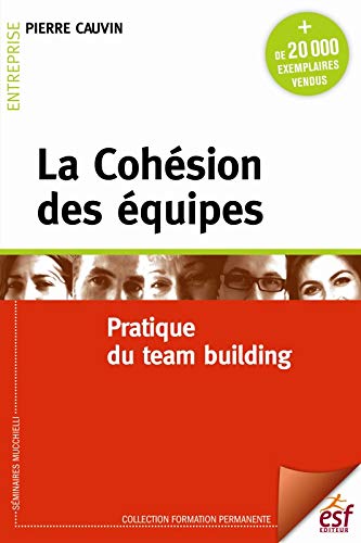 Télécharger La Cohésion des équipes : Pratique du team building livre En ligne