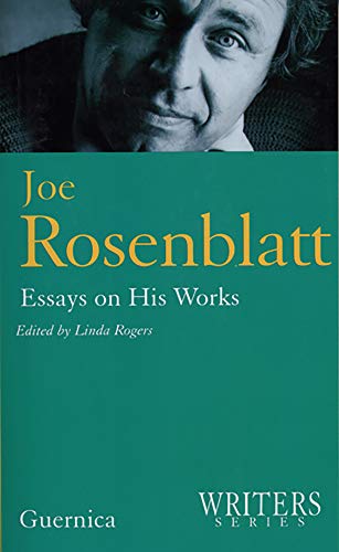 Joe Rosenblatt: Essays on His Works (Writers Series)