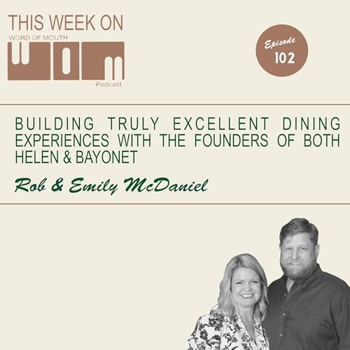 Building sustainable AND excellent restaurants | Chef Rob and Emily Mcdaniel | Episode 102 Podcast Por  arte de portada
