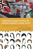 Transnational Feminist Rhetorics and Gendered Leadership in Global Politics: From Daughters of Destiny to Iron Ladies (Cultural Studies/Pedagogy/Activism)