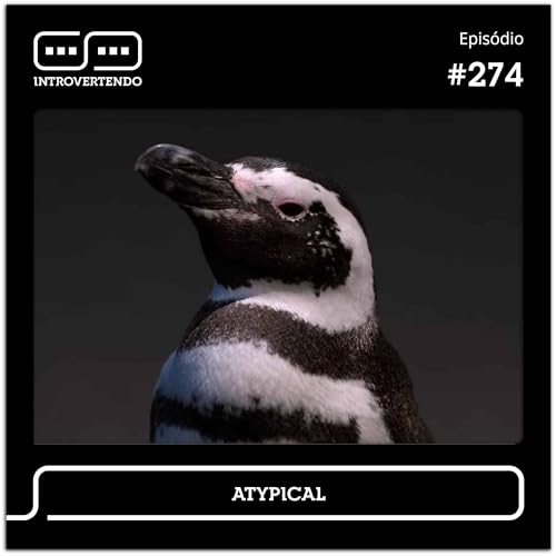 #274 - Atypical Podcast Por capa
