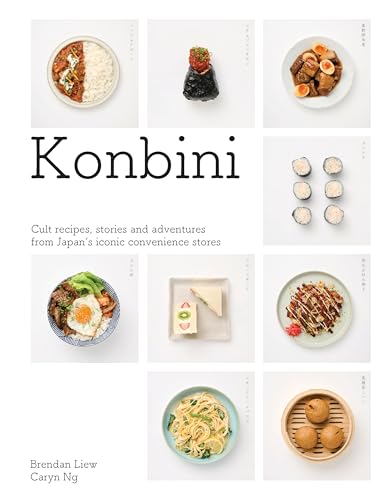 Konbini: Cult recipes, stories and adventures from Japans iconic convenience stores