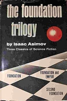 The Foundation Trilogy : Three Classics of Science Fiction / by Isaac Asimov