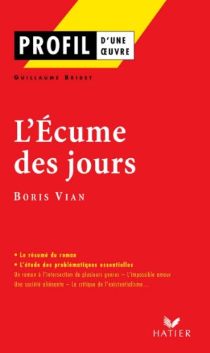Profil - Vian (Boris) : L'écume des jours : Analyse littéraire de l'oeuvre (Profil d'une Oeuvre t. Livre eBook France