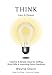 Think Like a Donor, Creative & Simple Ideas for Getting More Gifts and Improving Donor Relations