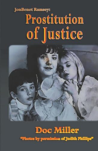 Bild: JonBenet Ramsey: Prostitution of Justice f�r 29,52 EUR bei amazon.de