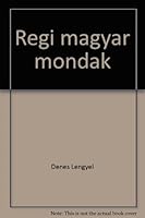 Régi magyar mondák 9631167984 Book Cover