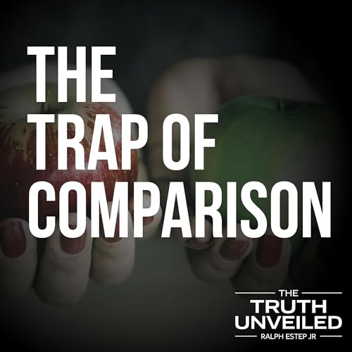 The Trap of Comparison: Finding Contentment in Christ