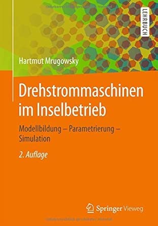 Drehstrommaschinen im Inselbetrieb: Modellbildung - Parametrierung - Simulation (German Edition) by Hartmut Mrugowsky book cover