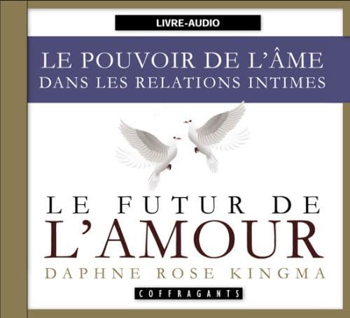 LE FUTUR DE L'AMOUR KINGMA Daphne rose