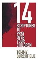 14 Scriptures to Pray Over Your Children 1737664100 Book Cover