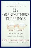 My Grandfather's Blessings: Stories of Strength, Refuge, and Belonging