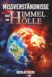 Missverständnisse über Himmel und Hölle - Nicolas Steidl 