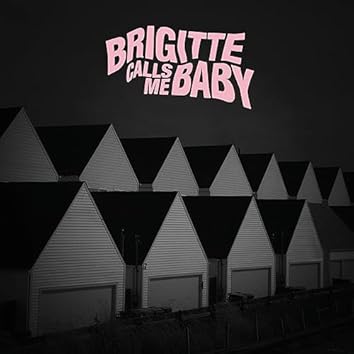 Brigitte Calls Me Baby on Amazon Music Unlimited