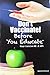 Don't Vaccinate! Before You Educate