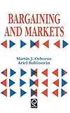 Bargaining and Markets (Economic Theory, Econometrics, and Mathematical Economics) (Economic Theory, Econometrics, and Mathematical Economics)