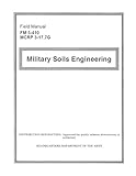 Field Manual FM 5-410 MCRP 3-17.7G Military Soils Engineering