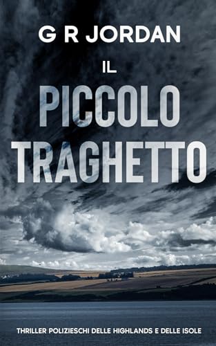 Il Piccolo Traghetto: Thriller Polizieschi delle Highlands e delle Isole