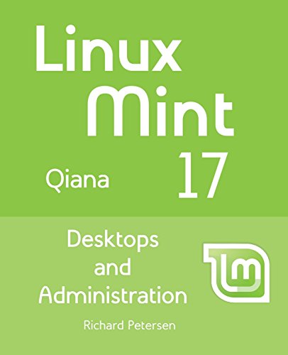 Linux Mint 17: Desktops and Administration