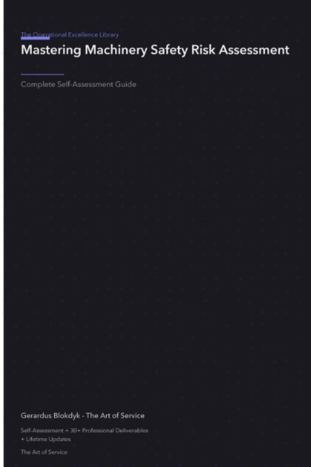 The Operational Excellence Library; Mastering Machinery Safety Risk Assessment