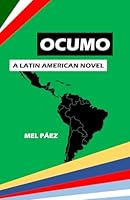 Ocumo: A Latin American Novel 9199096609 Book Cover