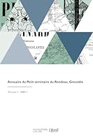Annuaire Du Petit Séminaire Du Rondeau, Grenoble 2418256561 Book Cover