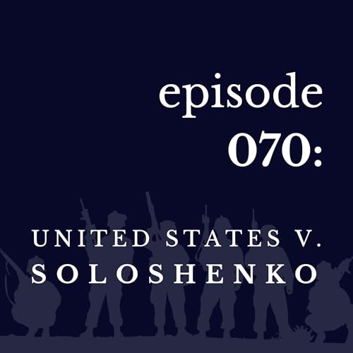 070 United States v. Soloshenko Podcast Por  arte de portada