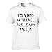 Premium - Polo de manga corta para hombre, diseño con texto en inglés "I'm A Bad Influence But Damn" blanco L