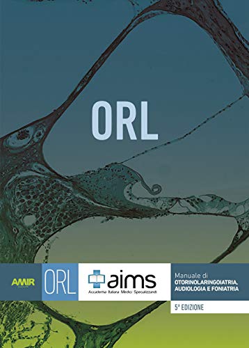 Manuale di otorinolaringoiatria, audiologia e foniatria. Concorso Nazionale SSM. Ediz. per la scuola