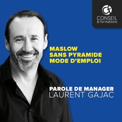 Maslow sans pyramide mode d&rsquo;emploi