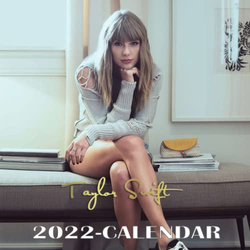 Taylor Swift Calendar 2022: Taylor Swift 2022 calendar - Monthly Colorful Taylor Swift 2022 Calendar Great Gift For all Taylor Swift Lovers!