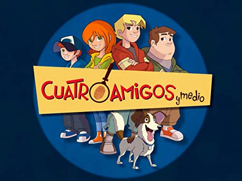 Cuatro Amigos y Medio