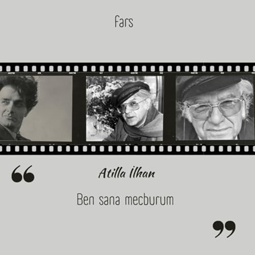 『Ben sana mecburum - Atilla İlhan | Fars』のカバーアート
