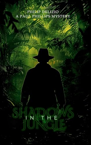 Shadows in the Jungle: A Paul Phillips Mystery