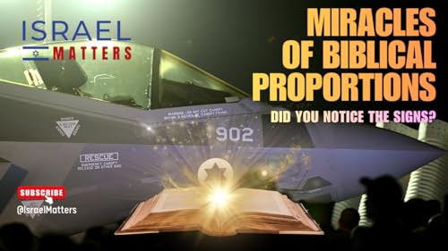 Miracles of Biblical Proportions | Israel Matters | Episode 34 |