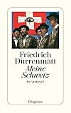 Meine Schweiz: Ein Lesebuch (detebe) - Herausgeber: Heinz Ludwig Arnold, Ulrich Weber, Anna von Planta Friedrich Dürrenmatt 