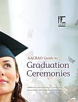 The Aacrao Guide to Graduation Ceremonies 1578581176 Book Cover
