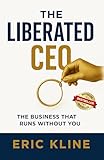 klingande live  The Liberated CEO: The Business That Runs Without You (English Edition)