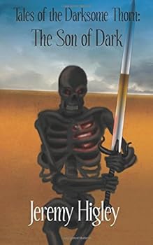 Paperback The Son Of Dark (Tales Of The Darksome Thorn) (Volume 1) Book